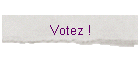 Votez !